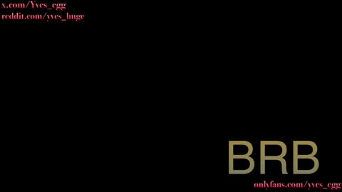 Yves Eggormous Cock online show from 01.14.25