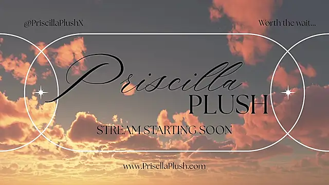 PriscillaPlush online show from 07.20.26